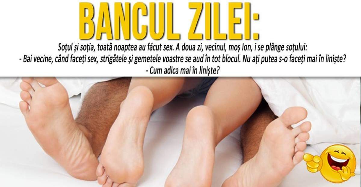 BANCUL ZILEI: "Soțul și soția, toată noaptea au făcut sex.  A doua zi, vecinul..."