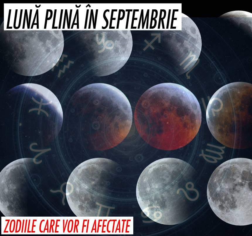 Luna Plină în Pești, în Septembrie! Cum sunt afectate celelalte zodiile