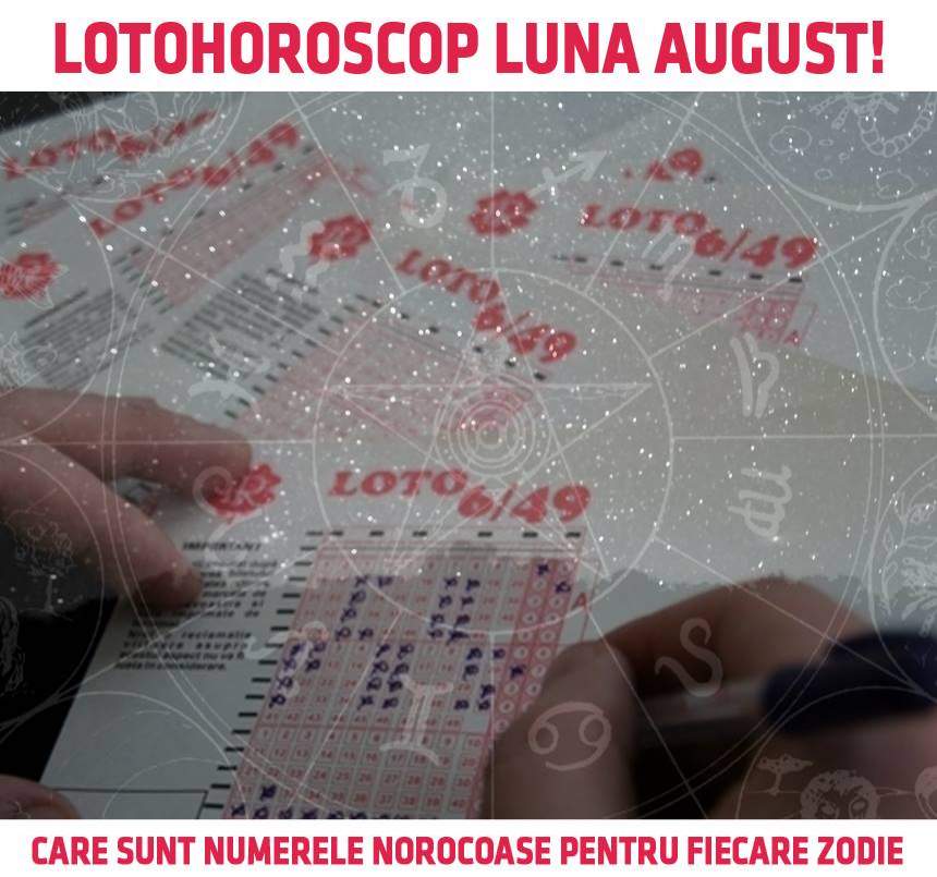 LOTOHOROSCOP luna AUGUST! Care sunt numerele norocoase pentru fiecare zodie