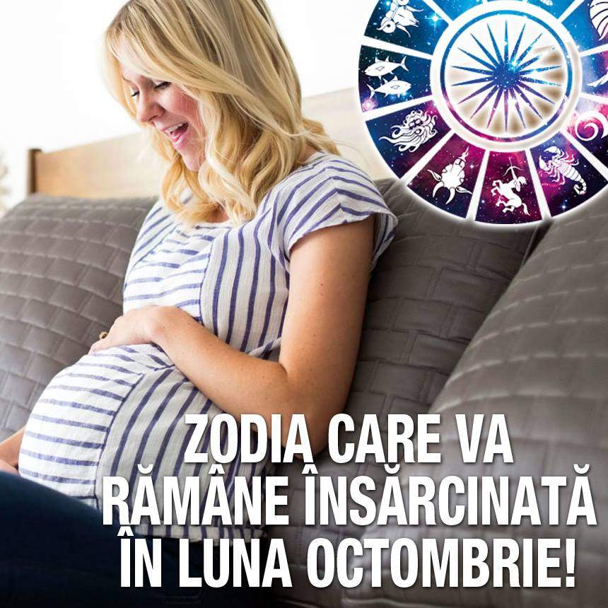 Zodia care va rămâne însărcinată în luna Octombrie! Barza e pe drum