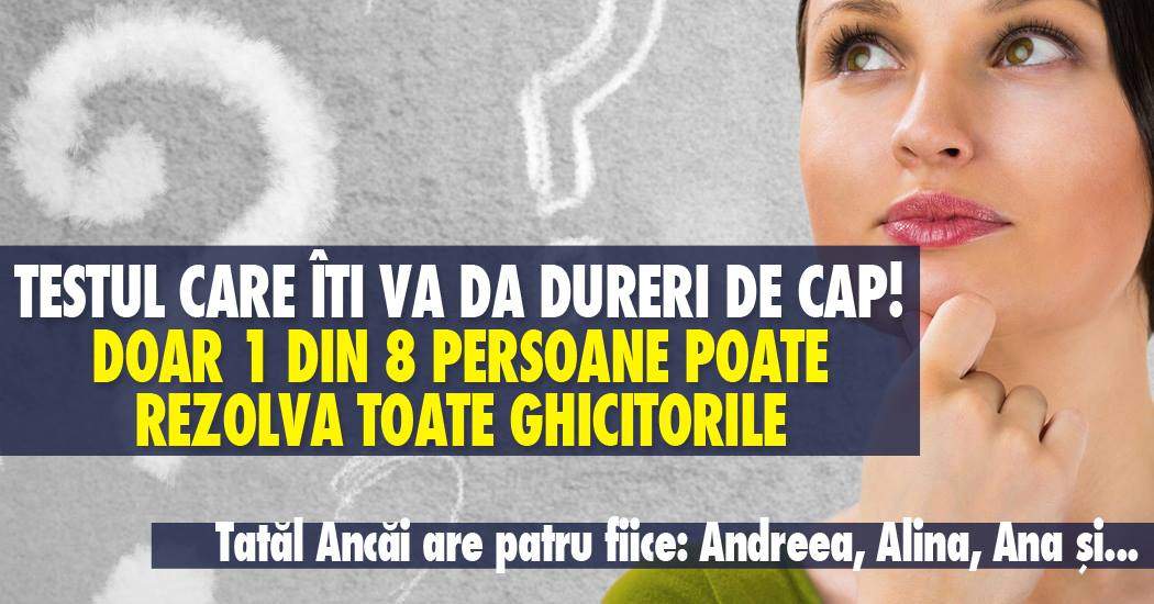 Testul care îți va da dureri de cap! Doar 1 din 8 persoane poate rezolva toate ghicitorile. Tu accepți provocarea?