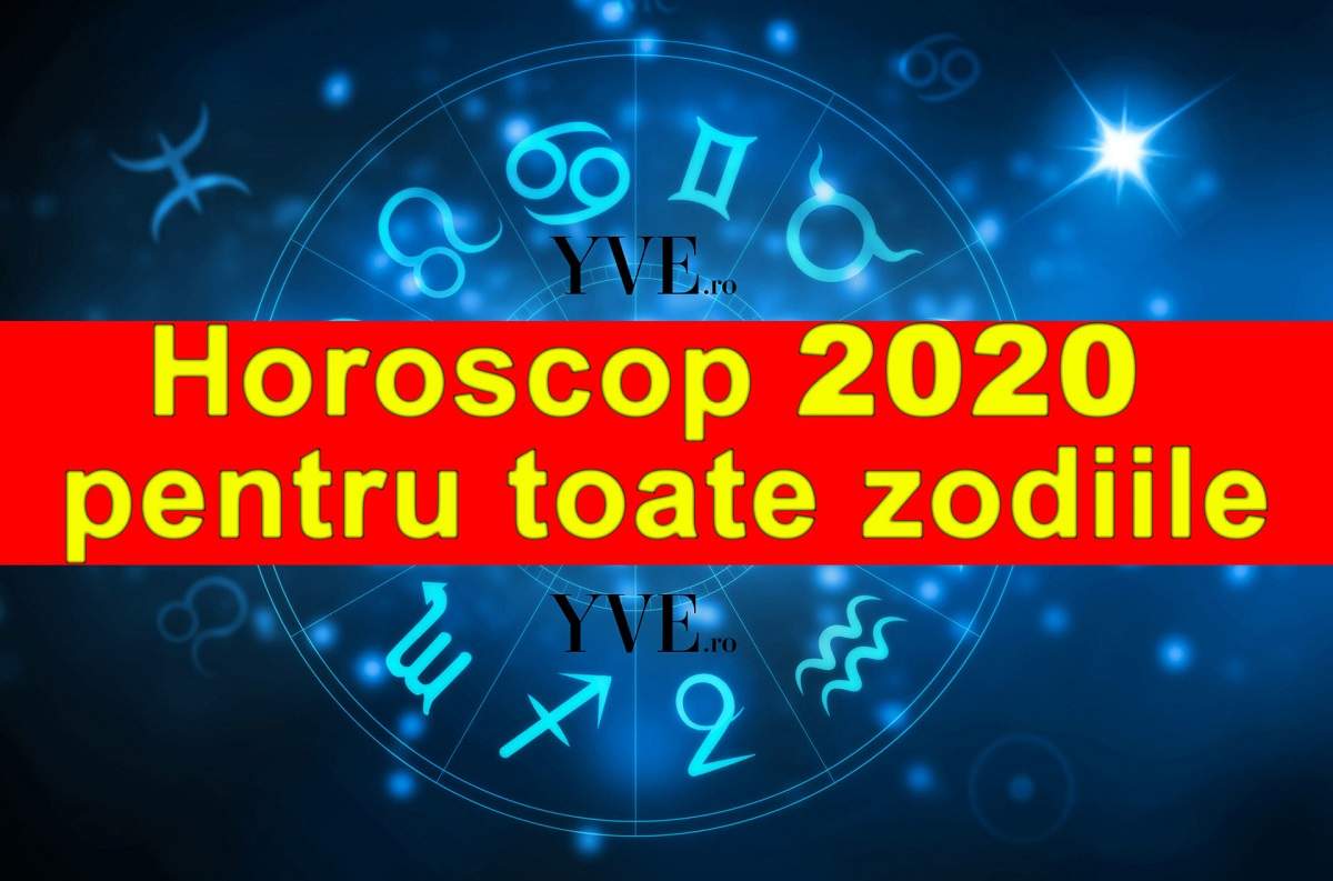 Horoscop 2020 pentru toate zodiile