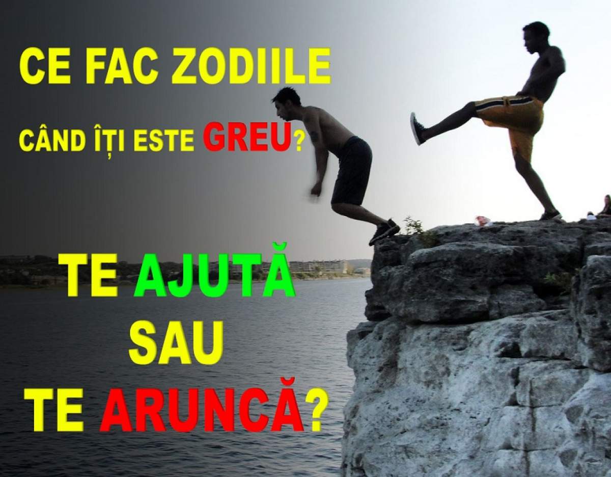 Ce fac zodiile când îți este greu? Te ajută sau te aruncă?