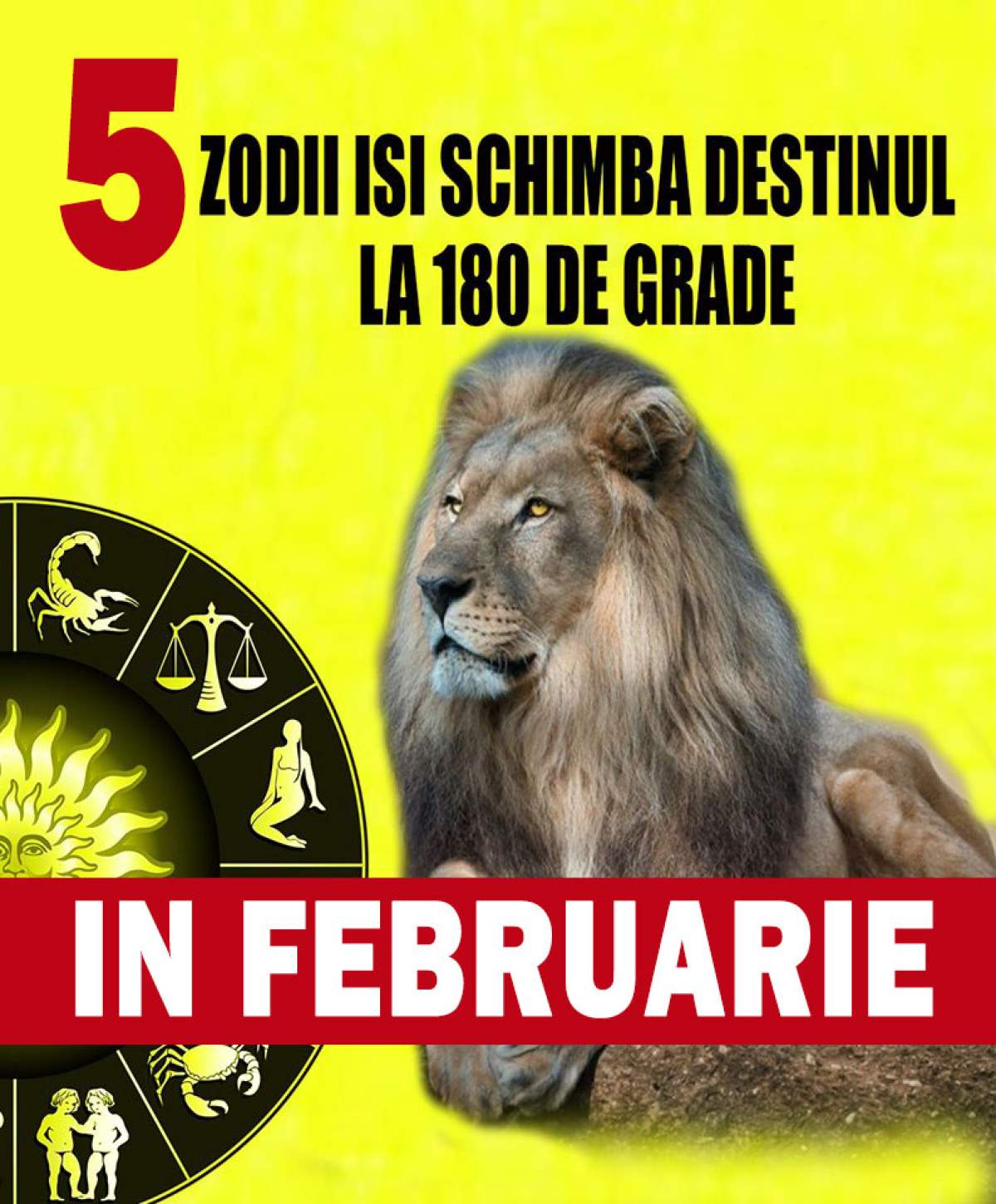 5 zodii care își schimbă destinul la 180 de grade în luna Februarie