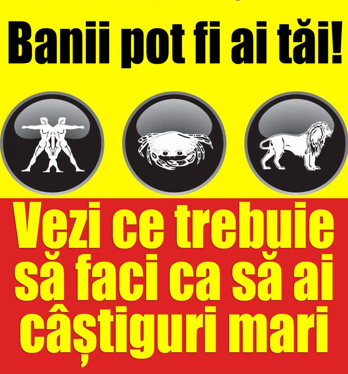 Banii pot fi ai tai! Vezi ce trebuie să faci în funcție de zodie ca să ai câștiguri mari