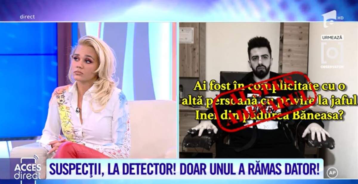 Suspecții din dosarul „jafului din pădure”, la detectorul de minciuni! Sunt sau nu vinovați prietenii Inei de furtul bunurilor de valoare: „Nu îmi e frică de nimic” / VIDEO