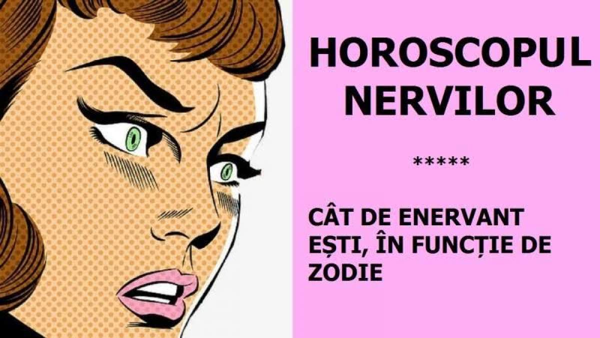 Horoscopul nervilor: Cat de repede te enervezi in functie de zodie