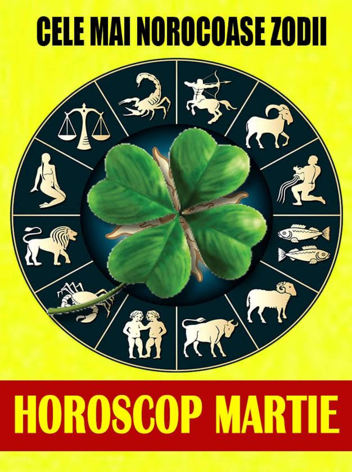 Horoscop Martie: Cele mai norocoase 6 zodii din luna Martie