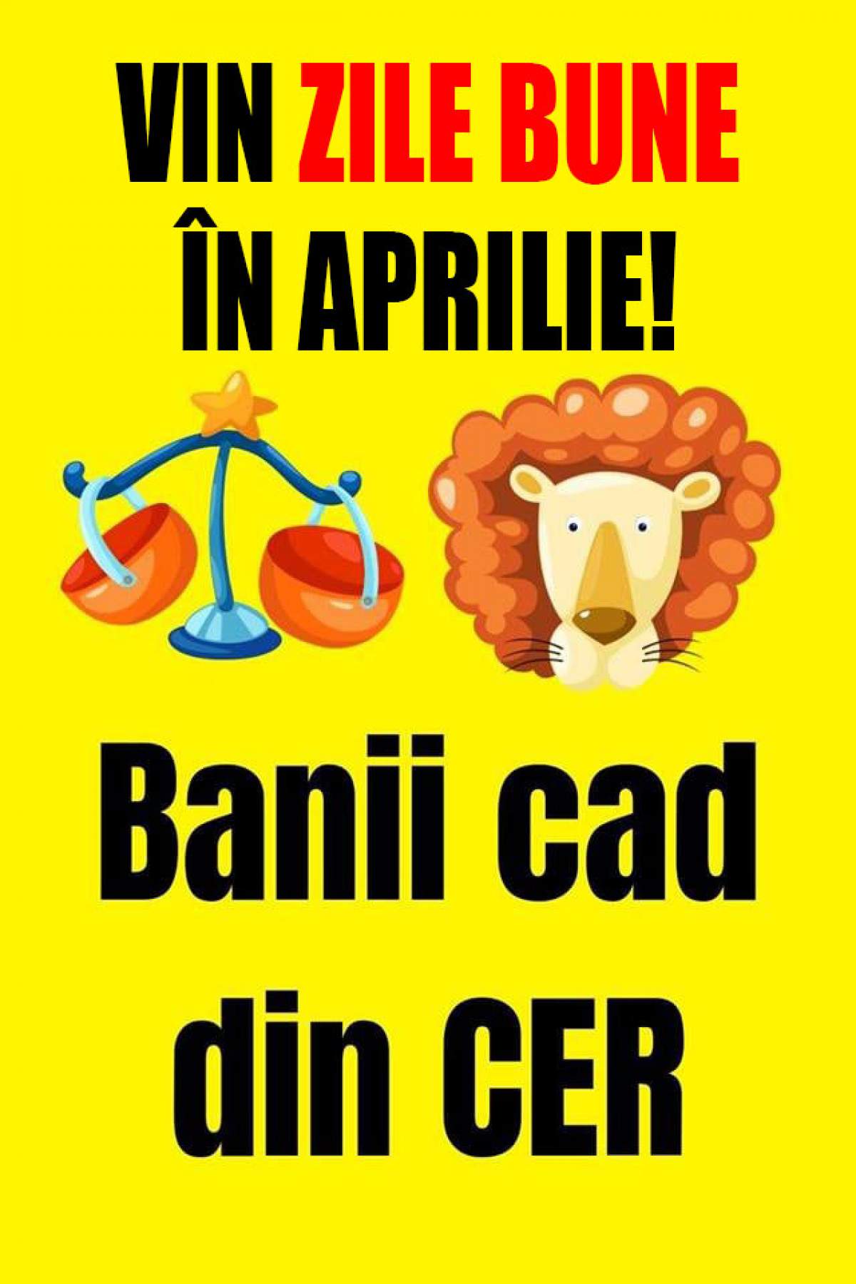 Vin zile bune în Aprilie! Zodiile care vor avea de câștigat!