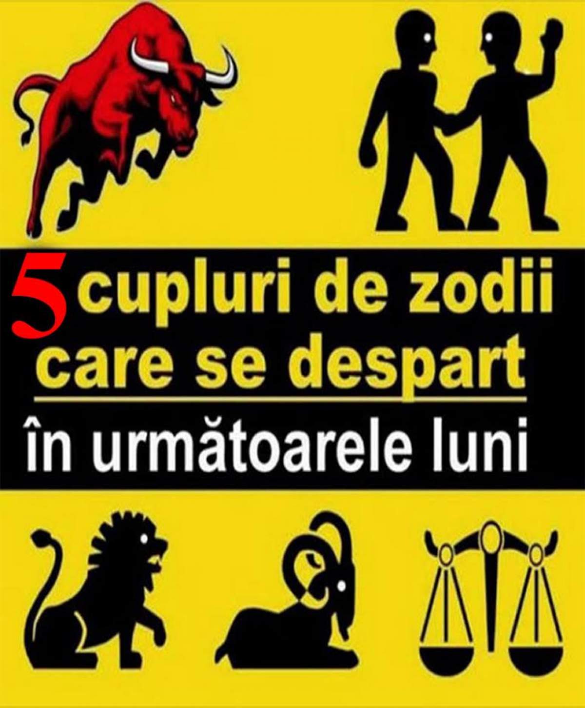 Aceste zodii riscă să se despartă în următoarele luni