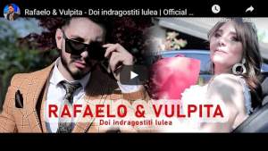 Atenție, iar ajung în Trending! Vulpița și Rafaelo au lansat piesa „Doi îndrăgostiți lulea” / VIDEO