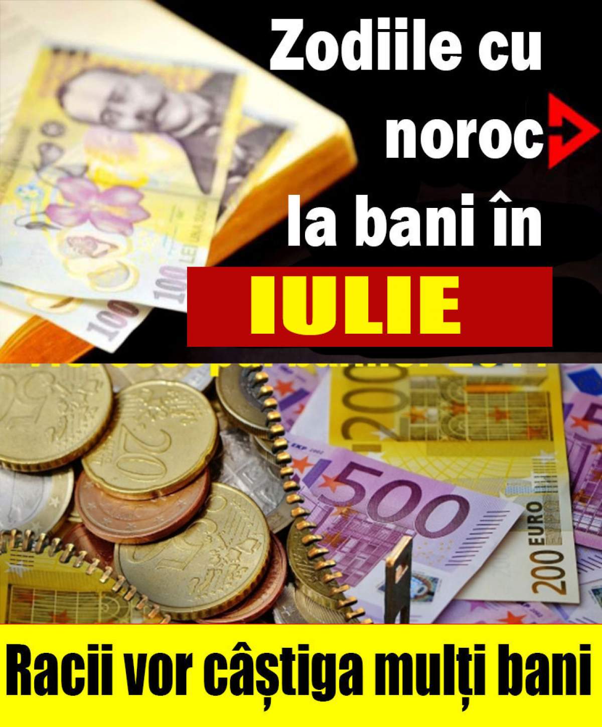 Zodiile cu noroc la bani în luna Iulie!