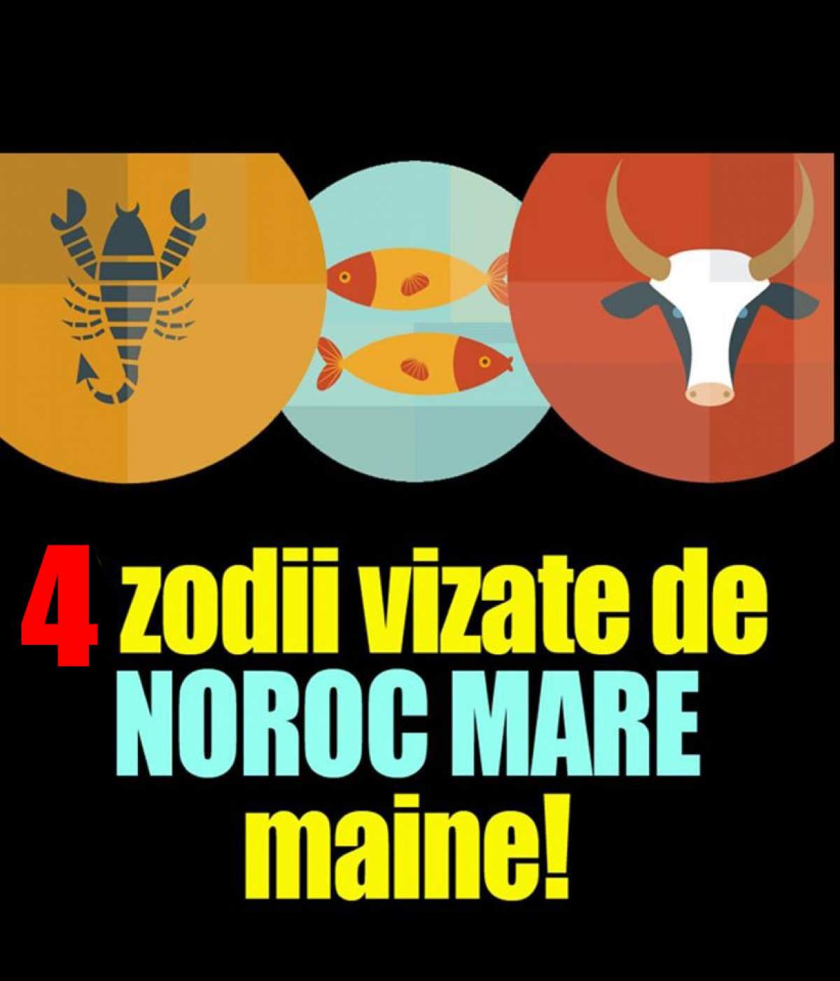 4 zodii vizate de noroc mare mâine! Scorpionul face parte dintre zodiile cu mare noroc mâine!