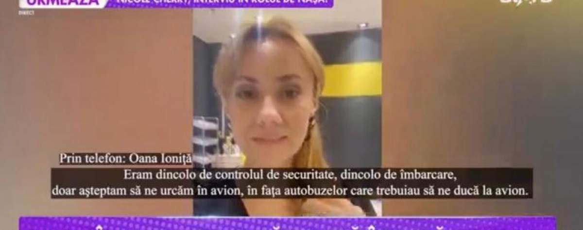 Momente de panică pentru Oana Ioniță! Vedeta a fost blocată două zile pe aeroport: "Părea un avion fantomă” / VIDEO