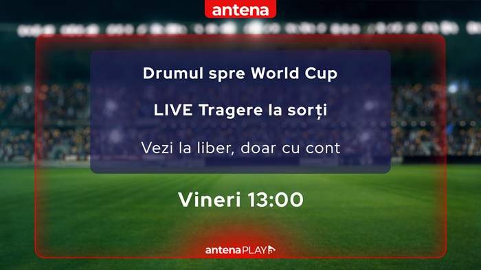 Cu cine ne batem pentru calificare? EXCLUSIV! Tragerea la sorţi World Cup 2026! Vineri, ora 13.00, la Observator şi la liber în AntenaPLAY