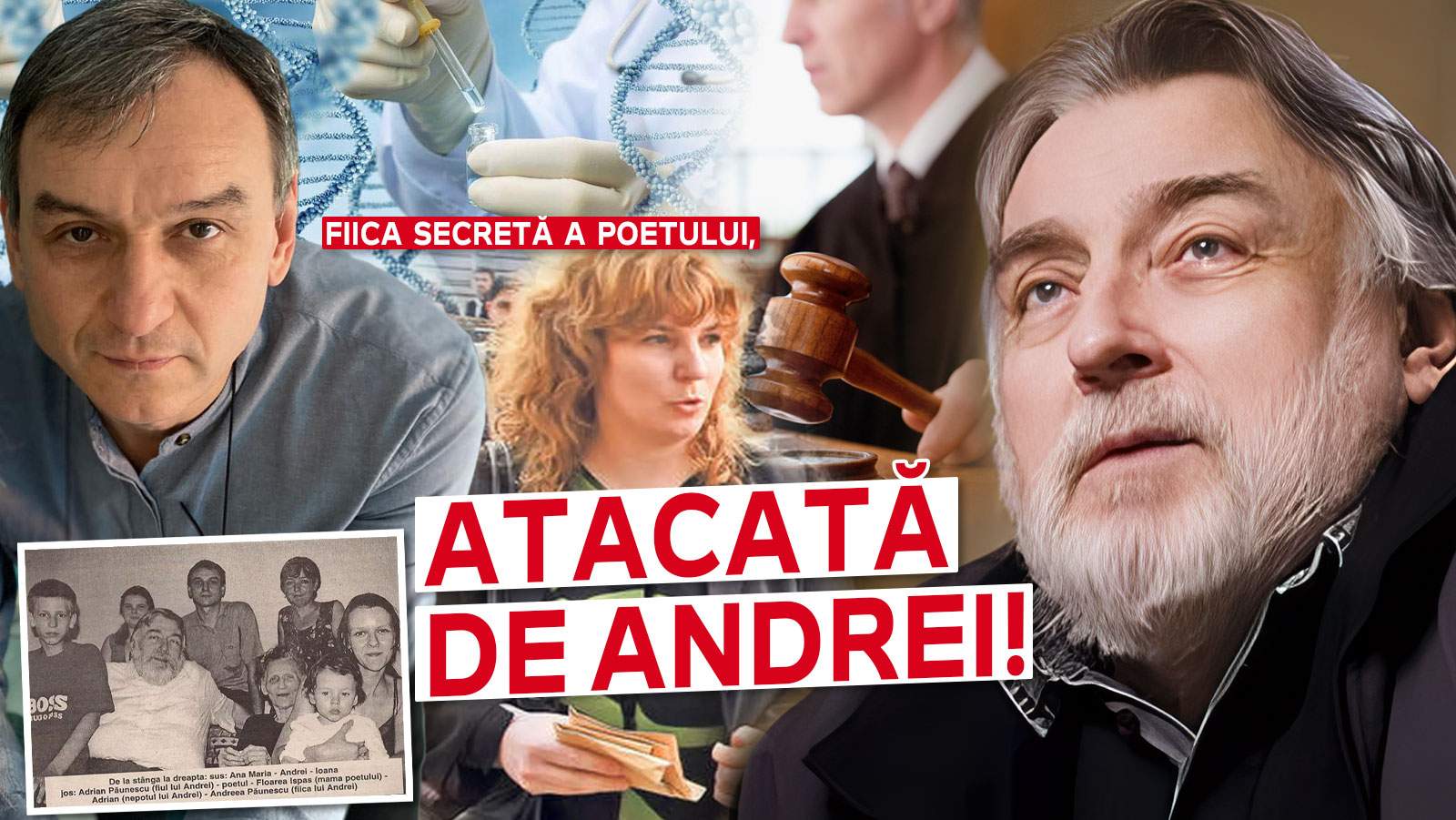 EXCLUSIV / Un nou scandal între copiii lui Adrian Păunescu / Fiica secretă a poetului, atacată de Andrei