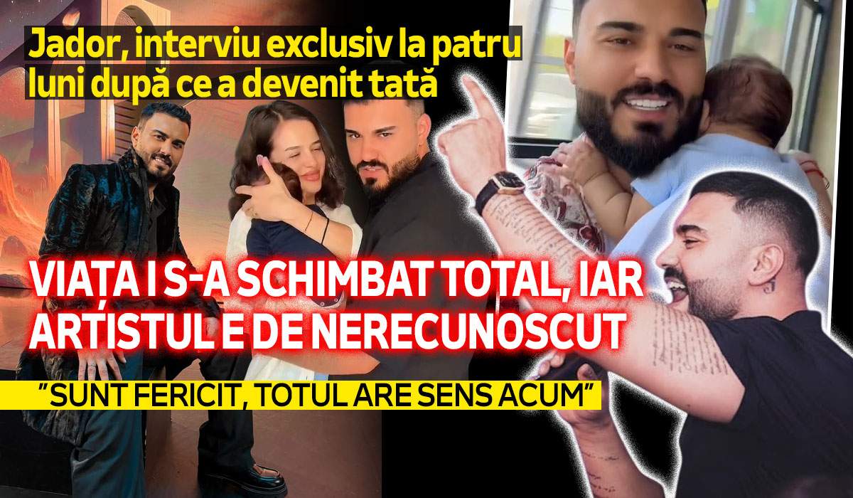 Jador, interviu exclusiv la patru luni după ce a devenit tată. Viața i s-a schimbat total, iar artistul e de nerecunoscut: ”Sunt fericit, totul are sens acum”