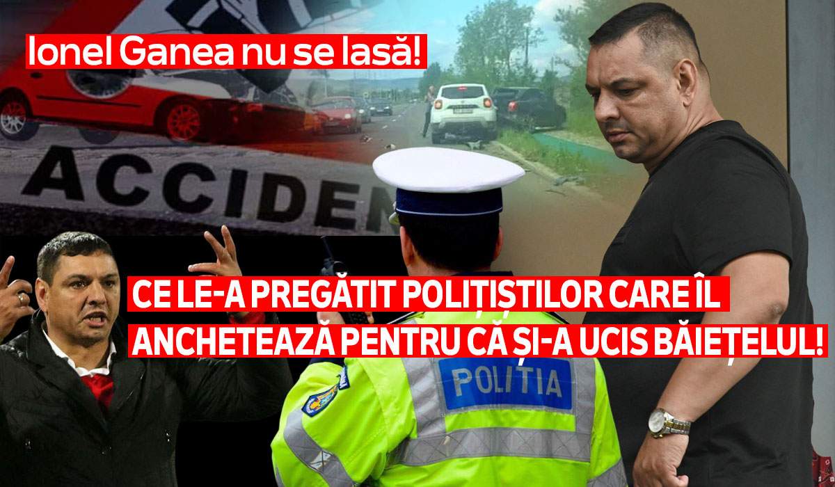 Ionel Ganea nu se lasă! Ce le-a pregătit polițiștilor care îl anchetează pentru că și-a ucis băiețelul!