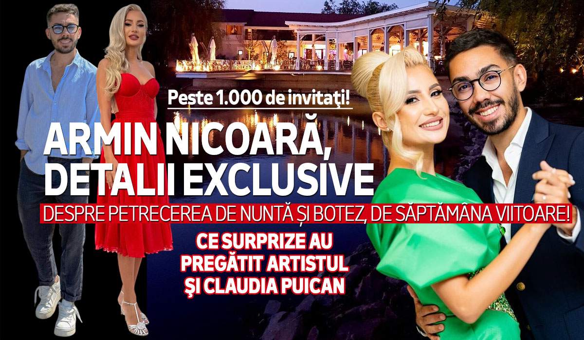 Peste 1.000 de invitaţi!  Armin Nicoară, detalii exclusive despre petrecerea de nuntă și botez, de săptămâna viitoare!  Ce surprize au pregătit artistul şi Claudia Puican