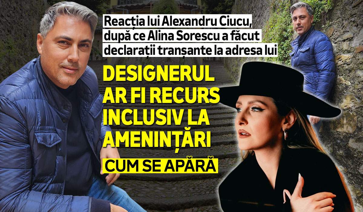Reacția lui Alexandru Ciucu, după ce Alina Sorescu a făcut declarații tranșante la adresa lui.  Designerul ar fi recurs inclusiv la amenințări. Cum se apără