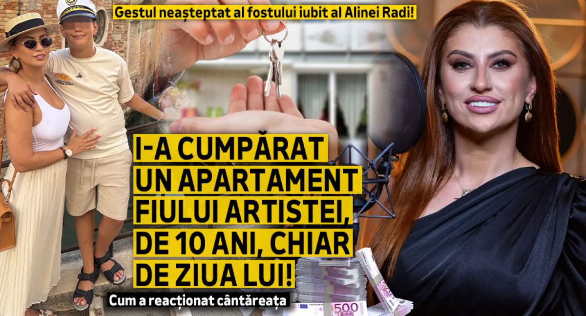 Gestul neașteptat al fostului iubit al Alinei Radi! I-a cumpărat un apartament fiului artistei, de 10 ani, chiar de ziua lui! Cum a reacționat cântăreața