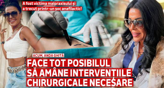 A fost victima malpraxisului și a trecut printr-un șoc anafilactic! Acum, Anda Ghiță face tot posibilul să amâne intervențiile chirurgicale necesare