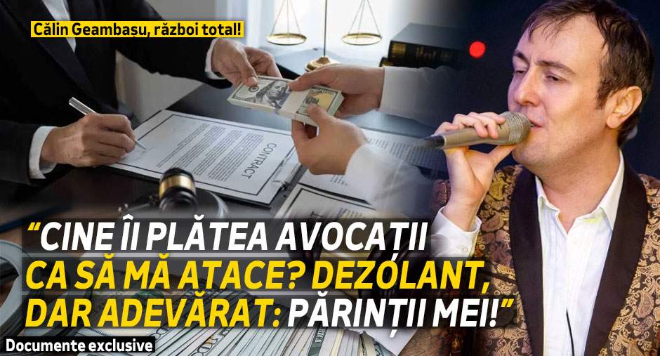 Călin Geambașu, război total! „Cine îi plătea avocații ca să mă atace? Dezolant, dar adevărat: părinții mei!” Documente exclusive