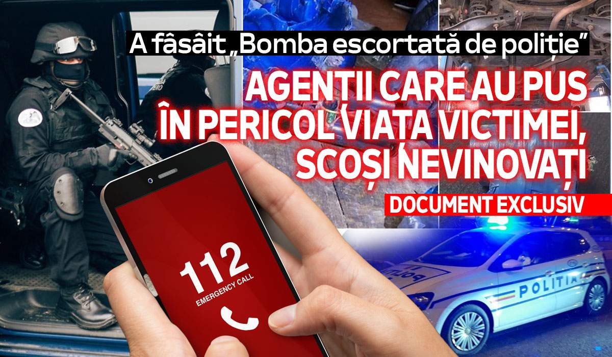 A fâsâit „Bomba escortată de poliție” | Agenții care au pus în pericol viața victimei, scoși nevinovați | Document exclusiv