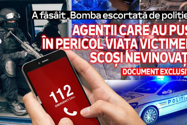 A fâsâit „Bomba escortată de poliție” | Agenții care au pus în pericol viața victimei, scoși nevinovați | Document exclusiv
