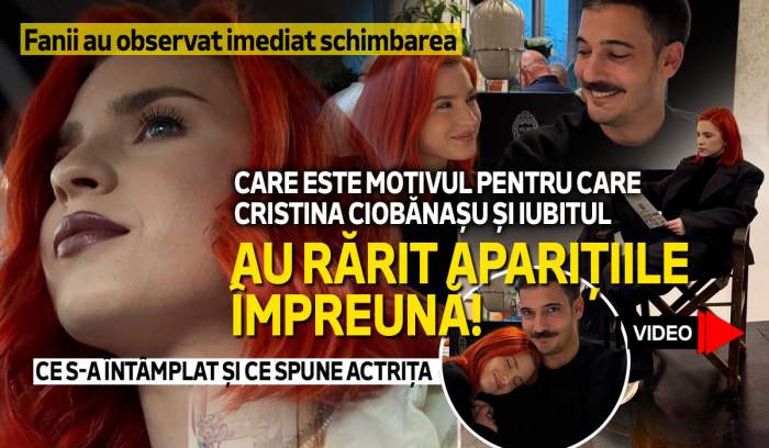 Fanii au observat imediat schimbarea. Care este motivul pentru care Cristina Ciobănașu și iubitul au rărit aparițiile împreună! Ce s-a întâmplat și ce spune actrița | VIDEO