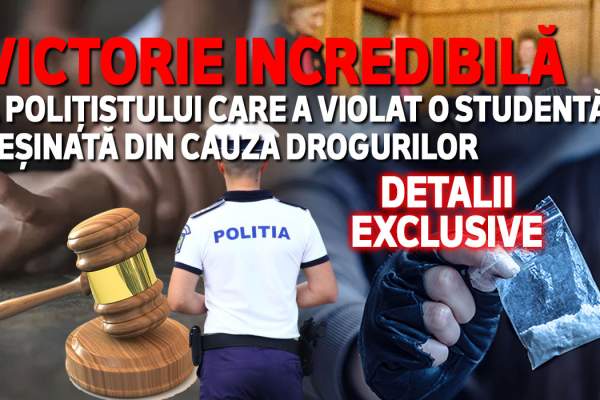 Victorie incredibilă a polițistului care a violat o studentă leșinată din cauza drogurilor | Detalii exclusive