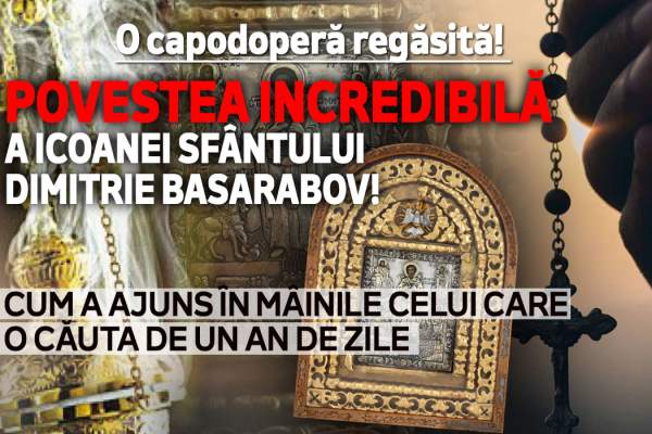 Povestea incredibilă a icoanei Sfântului Dimitrie Basarabov! O capodoperă regăsită! Cum a ajuns în mâinile celui care o căuta de un an de zile