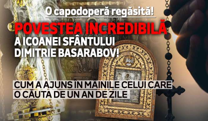 Povestea incredibilă a icoanei Sfântului Dimitrie Basarabov! O capodoperă regăsită! Cum a ajuns în mâinile celui care o căuta de un an de zile