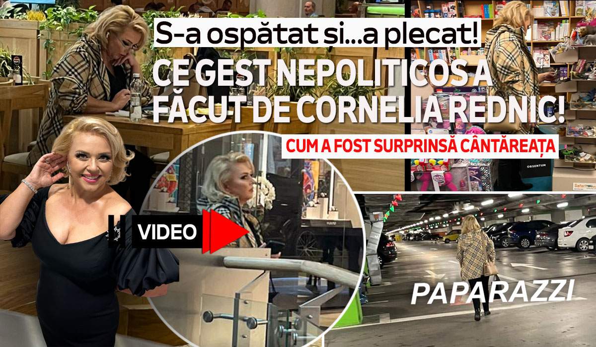 S-a ospătat și... a plecat! Ce gest nepoliticos a făcut de Cornelia Rednic! Cum a fost surprinsă cântăreața | PAPARAZZI