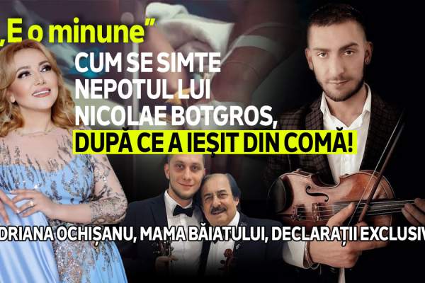 Cum se simte nepotul lui Nicolae Botgros, după ce a ieşit din comă! Adriana Ochișanu, mama băiatului, declarații exclusive: „E o minune”
