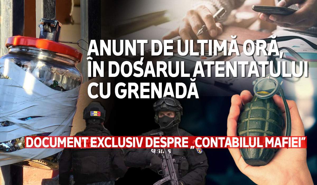 Anunț de ultimă oră, în dosarul atentatului cu grenadă | Document exclusiv despre „Contabilul mafiei”