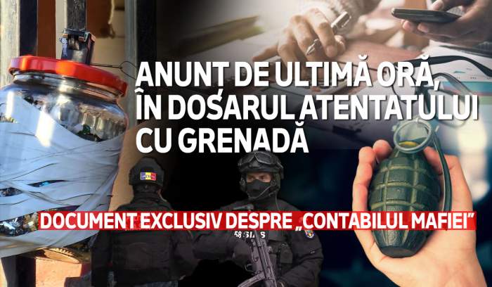 Anunț de ultimă oră, în dosarul atentatului cu grenadă | Document exclusiv despre „Contabilul mafiei”