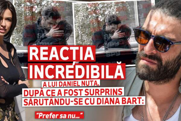 Reacția incredibilă a lui Daniel Nuță, după ce a fost surprins sărutându-se cu Diana Bart: “Prefer să nu…”