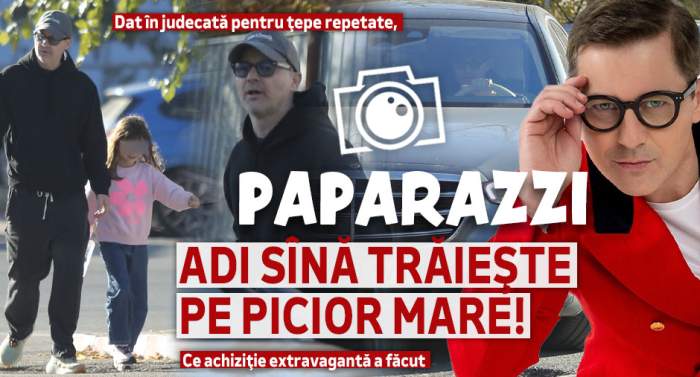 Dat în judecată pentru ţepe repetate, Adi Sînă trăieşte pe picior mare! Ce achiziţie extravagantă a făcut