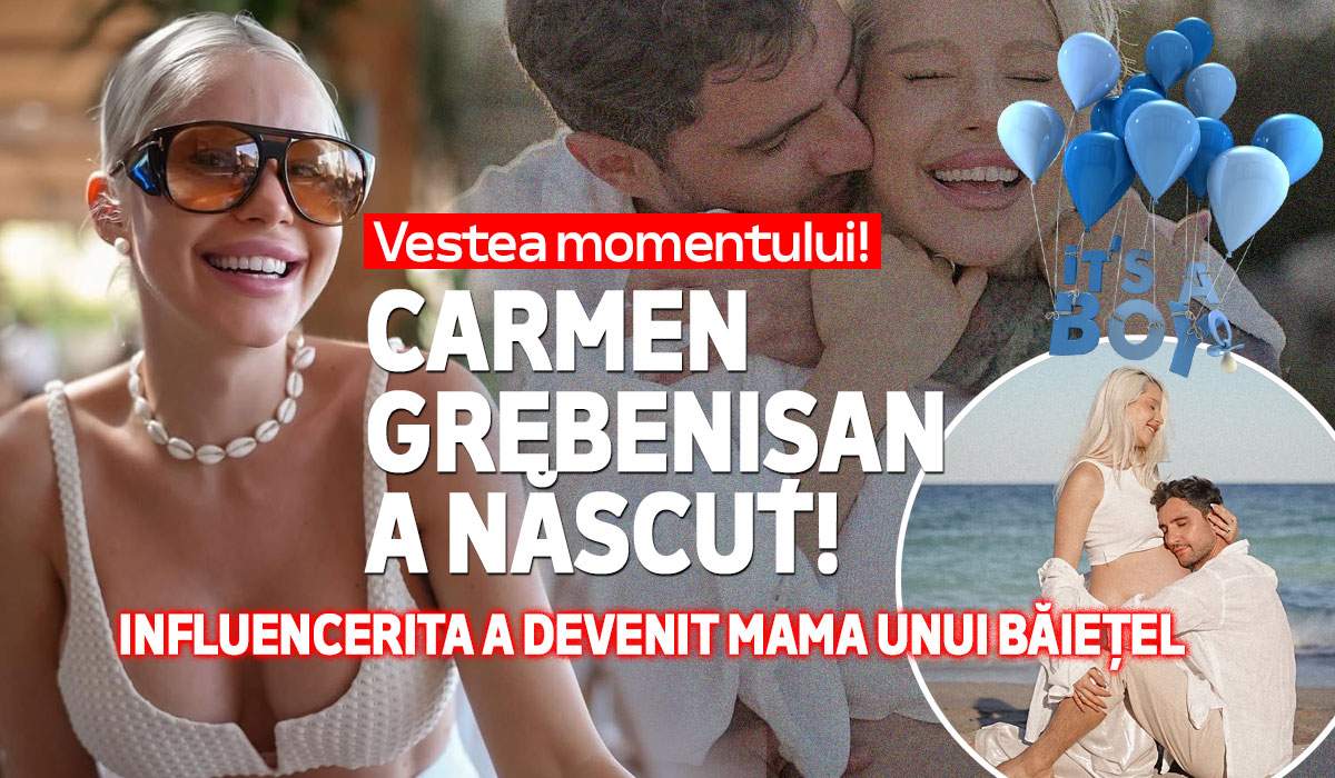 Carmen Grebenișan a născut! Influencerița a devenit mamă de băiețel