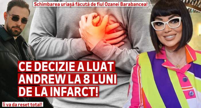 Schimbarea uriașă făcută de fiul Ozanei Barabancea! Ce decizie a luat Andrew la 8 luni de la infarct! Îi va da reset total!