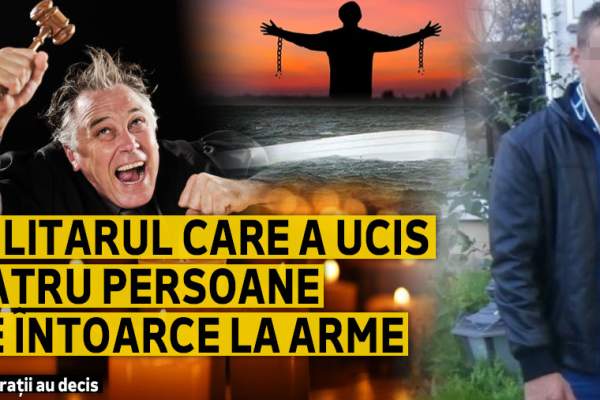 Militarul care a ucis patru persoane se întoarce la arme | Magistrații au decis