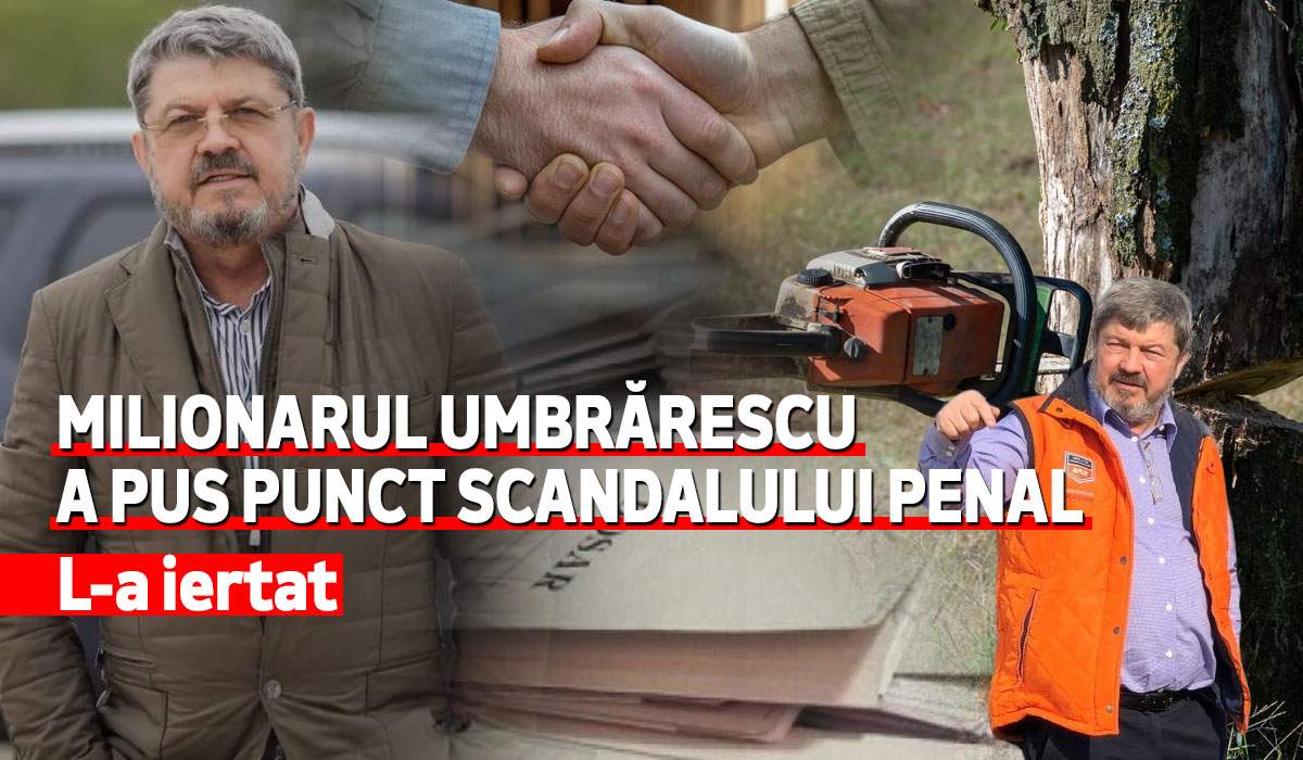 Milionarul Umbrărescu a pus punct scandalului penal | L-a iertat