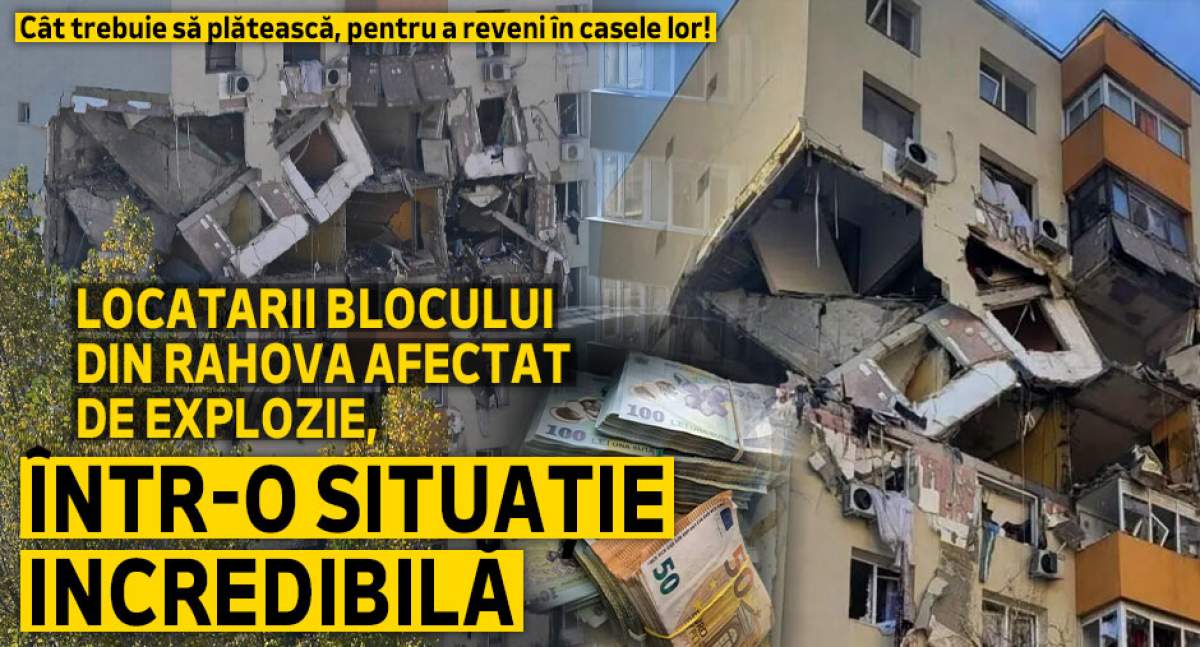 Cât trebuie să plătească, pentru a reveni în casele lor! | Locatarii blocului din Rahova afectat de explozie, într-o situație incredibilă