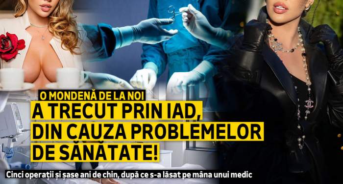 O mondenă de la noi a trecut prin iad, din cauza problemelor de sănătate! Cinci operații și șase ani de chin, după ce s-a lăsat pe mâna unui medic