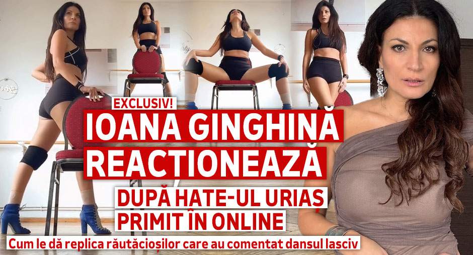 Ioana Ginghină reacționează după hate-ul uriaș primit în online. Cum le dă replica răutăcioșilor care au comentat dansul lasciv  EXCLUSIV