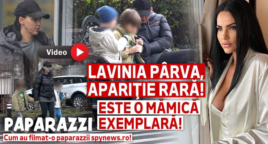 Lavinia Pârva, apariție rară! Este o mămică exemplară! Cum au filmat-o paparazzii Spynews.ro