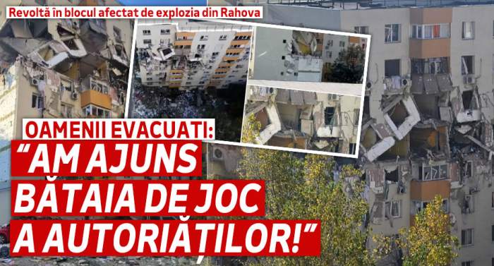 Revoltă în blocul afectat de explozia din Rahova | Oamenii evacuați: „Am ajuns bătaia de joc a autorităților!”