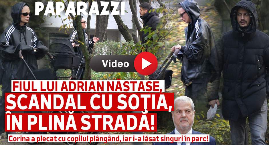 Fiul lui Adrian Năstase, scandal cu soţia, în plină stradă! Corina a plecat cu copilul plângând, iar el i-a lăsat singuri în parc!