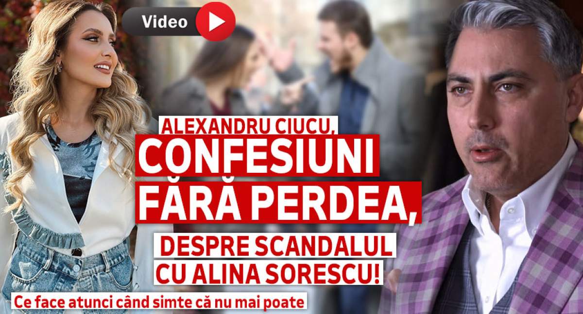 Alexandru Ciucu, confesiuni fără perdea, despre scandalul cu Alina Sorescu! Ce face atunci când simte că nu mai poate | VIDEO